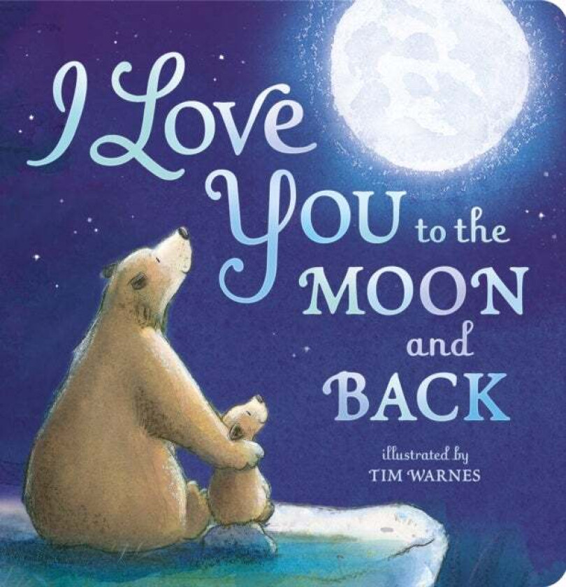 I Love You to the Moon And Back av Amelia Hepworth