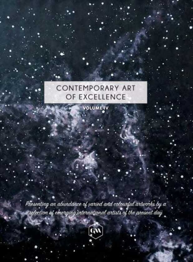 Contemporary Art of Excellence - Volume 4 av Global Art Agency