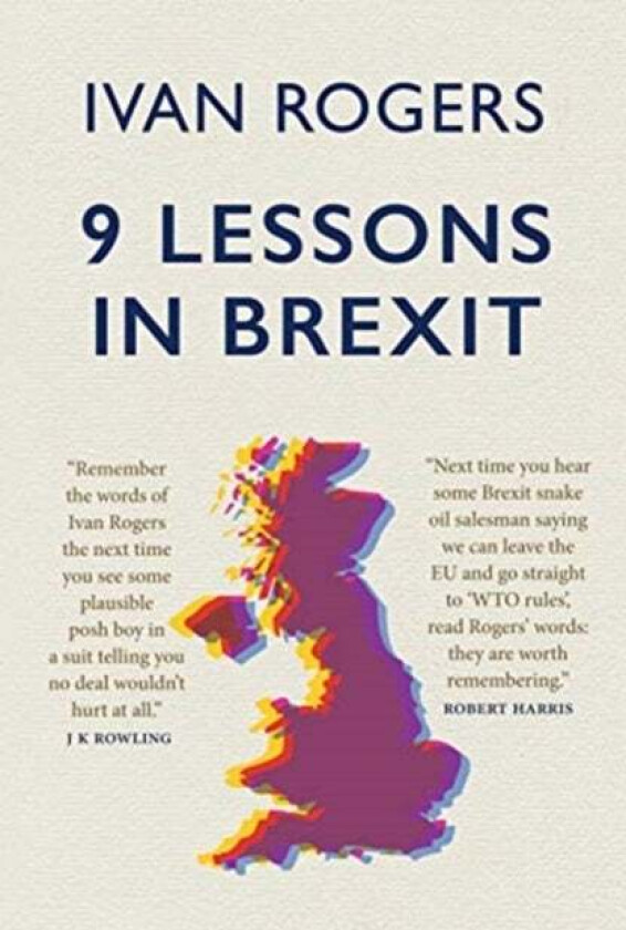 9 Lessons in Brexit av Ivan Rogers