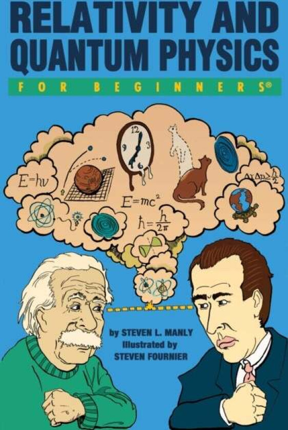 Relativity and Quantum Physics for Beginners av Steven L. (Steven L. Manly) Manly