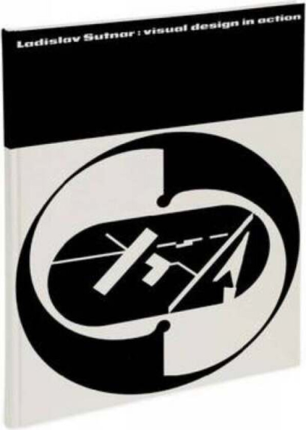 Ladislav Sutnar - Visual Design in Action av Reto Caduff, Steven Heller