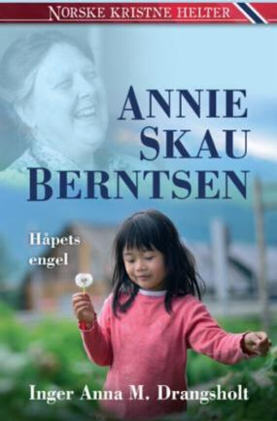 Annie Skau Berntsen av Inger Anna Drangsholt