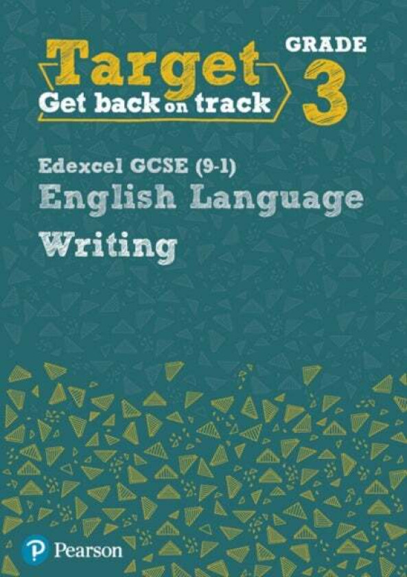 Target Grade 3 Writing Edexcel GCSE (9-1) English Language Workbook av Julie Hughes