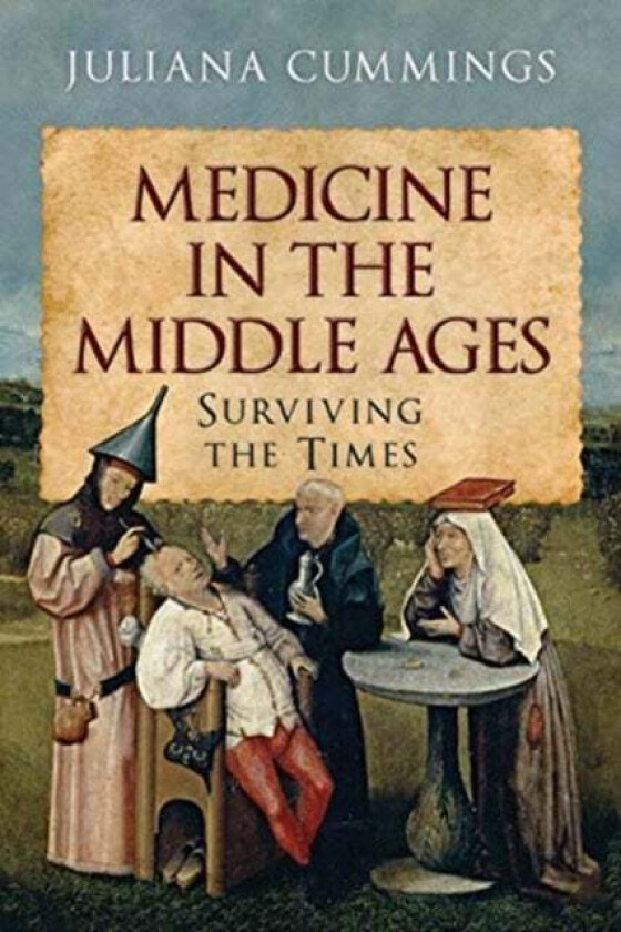 Medicine in the Middle Ages av Juliana Cummings