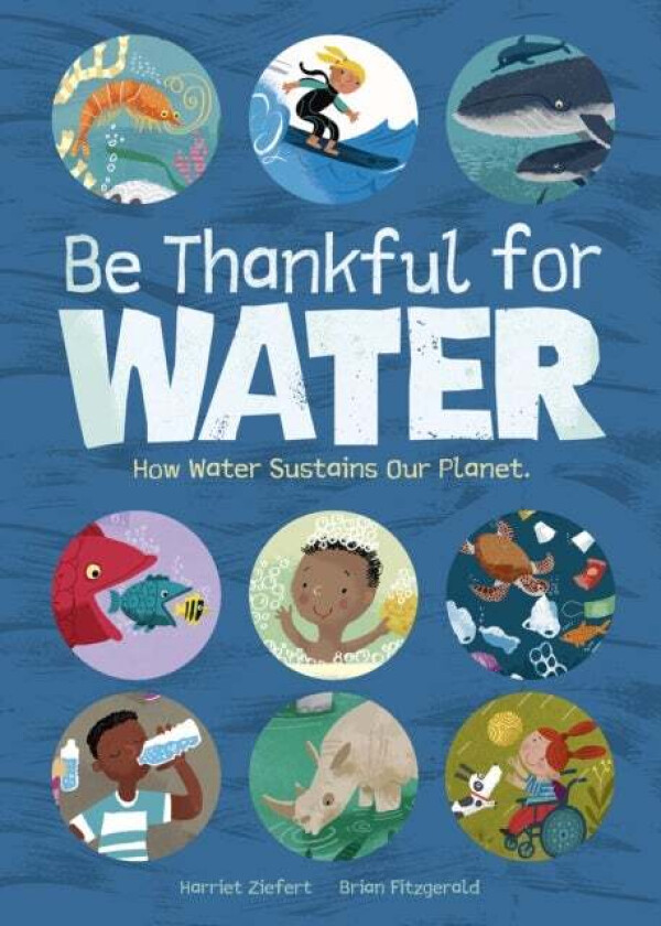 Be Thankful for Water av Harriet Ziefert