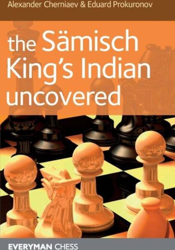 The Samisch King's Indian Uncovered av Alexander Chernaiev
