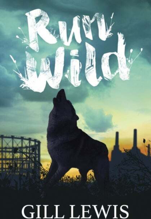 Run Wild av Gill Lewis