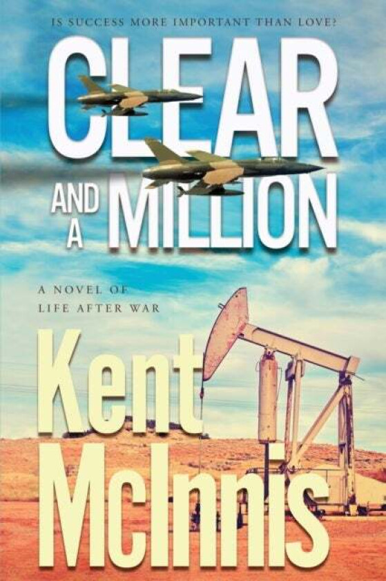 Clear and a Million av Kent McInnis