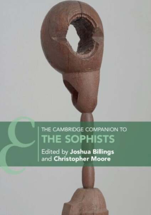 The Cambridge Companion to the Sophists