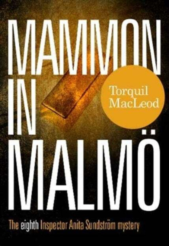 Mammon in Malmo av Torquil MacLeod