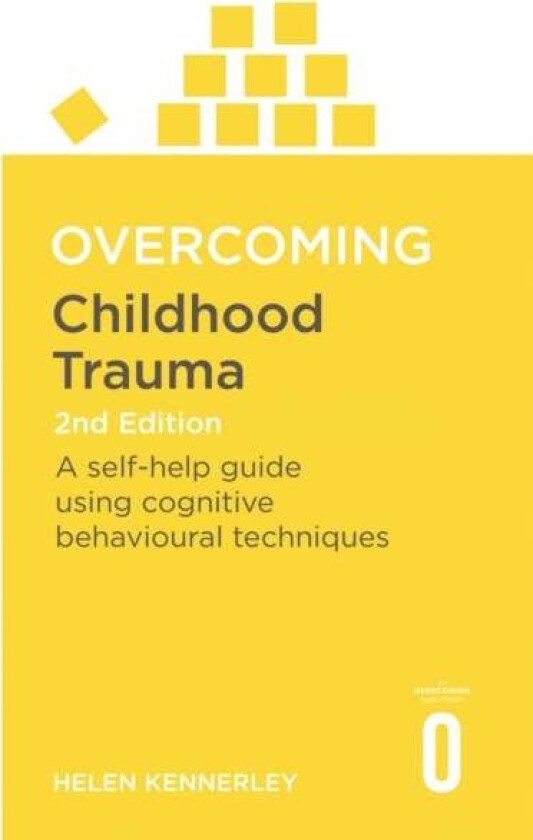 Overcoming Childhood Trauma 2nd Edition av Helen Kennerley