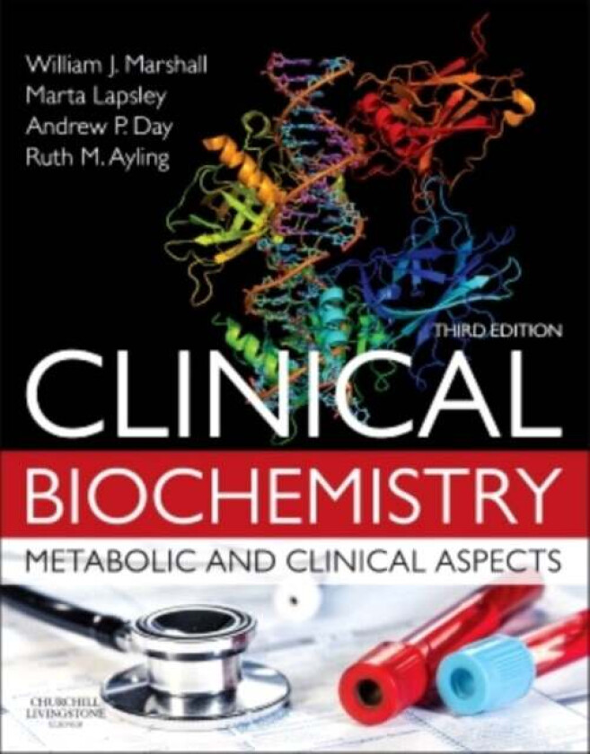 Clinical Biochemistry:Metabolic and Clinical Aspects av William J. MA PhD MSc MBBS FRCP FRCPath FRCPEdin FRSB FRSC (Emeritus Reader in Clinical Bioche