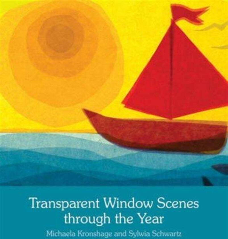 Transparent Window Scenes Through the Year av Michaela Kronshage, Sylvia Schwartz