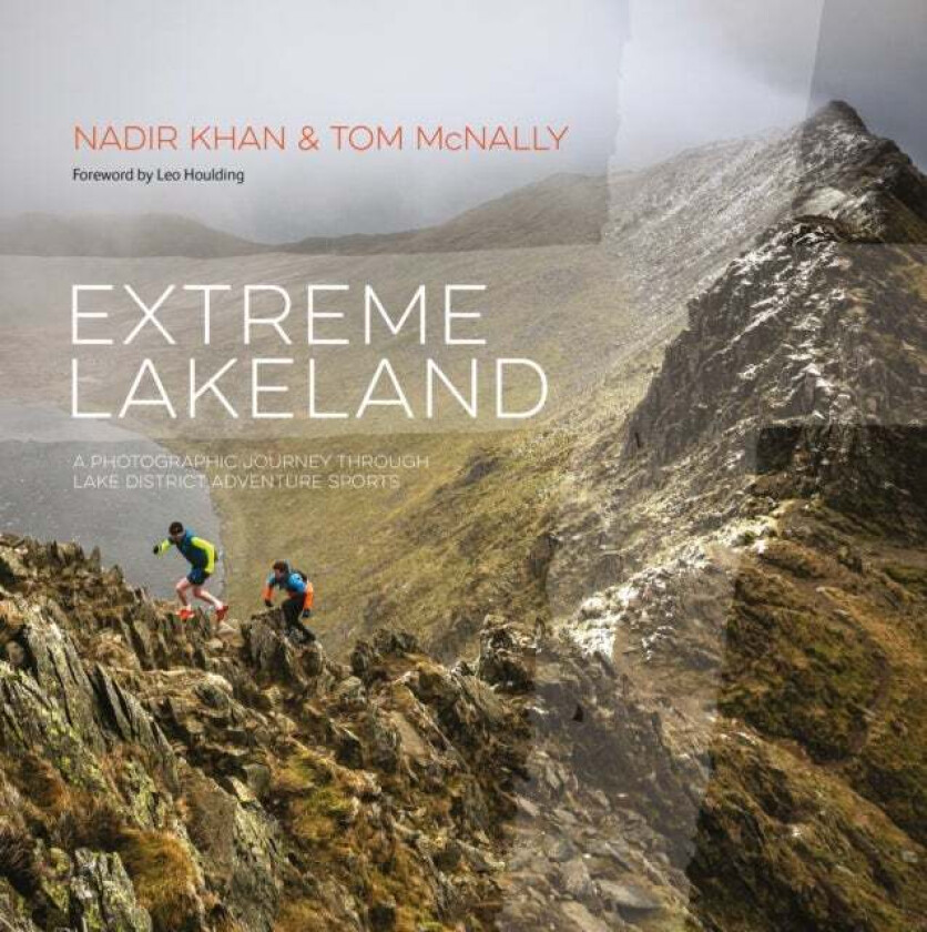 Extreme Lakeland av Nadir Khan, Tom McNally