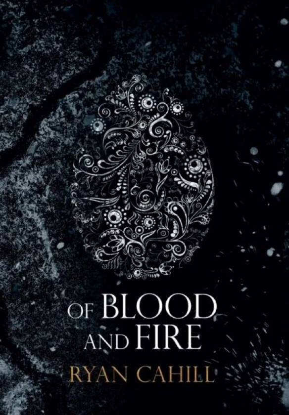 Of Blood and Fire av Ryan Cahill