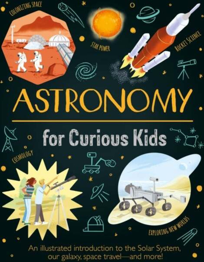 Astronomy for Curious Kids av Giles Sparrow