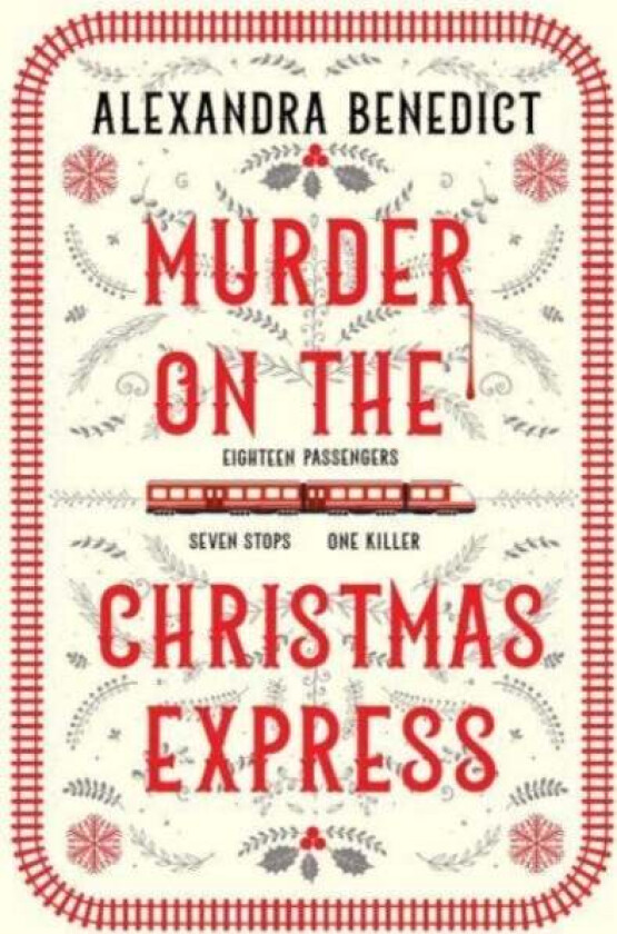 Murder On The Christmas Express av Alexandra Benedict