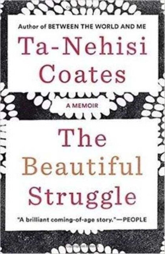 The Beautiful Struggle av Ta-Nehisi Coates