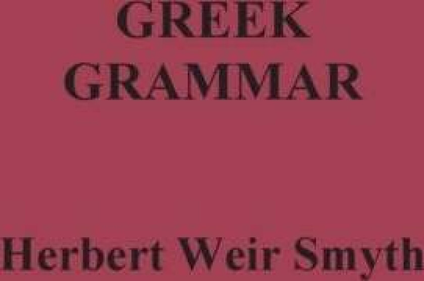 Greek Grammar av Herbert Weir Smyth