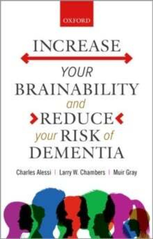 Increase your Brainability-and Reduce your Risk of Dementia av Charles (Global Chief Clinical Officer HIMSS Senior Advisor Global Chief Clinical Offic