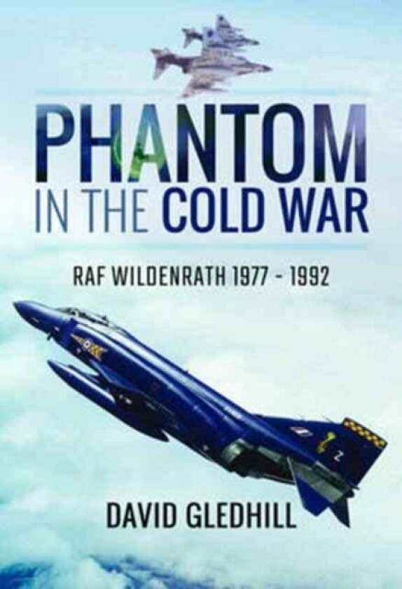 Phantom in the Cold War av David Gledhill