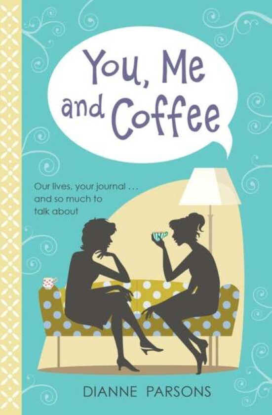 You, Me and Coffee av Dianne Parsons