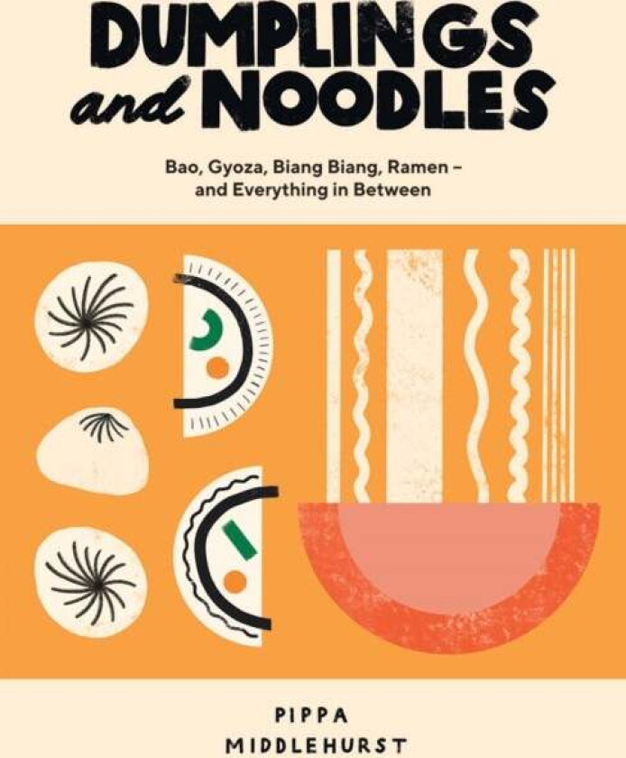 Dumplings and Noodles av Pippa Middlehurst