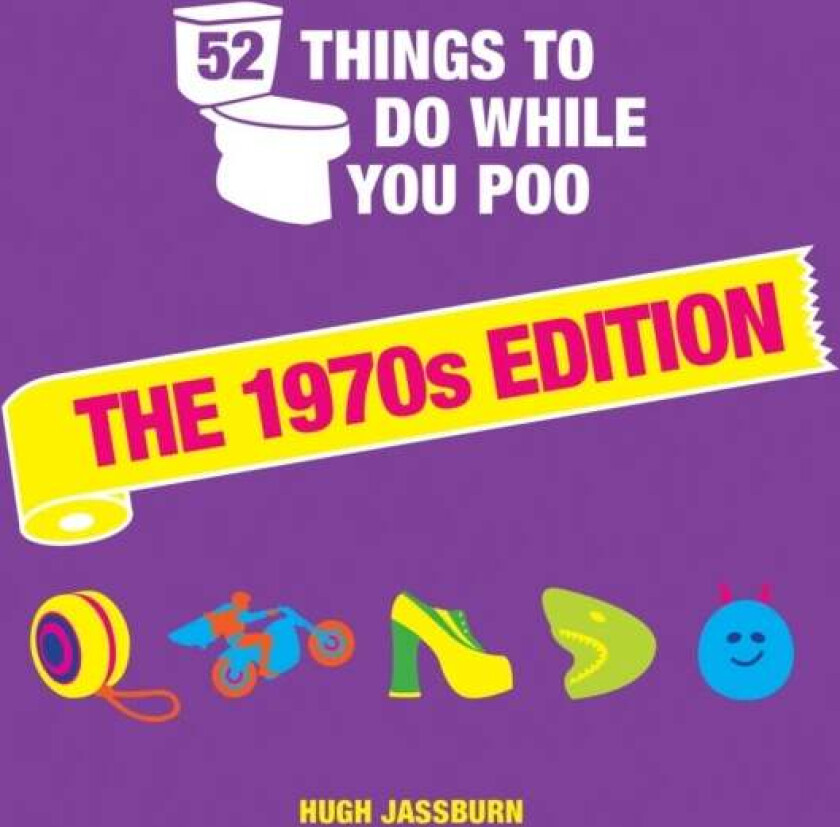 52 Things to Do While You Poo av Hugh Jassburn