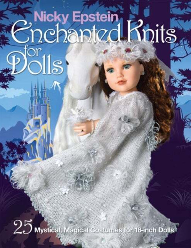 Nicky Epstein Enchanted Knits for Dolls av Nicky Epstein