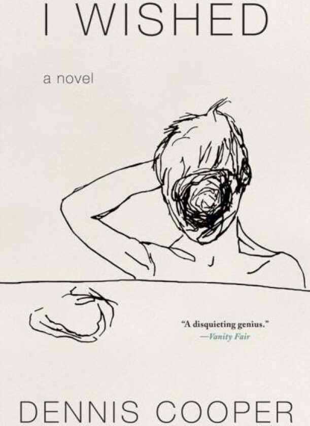 I Wished av Dennis Cooper