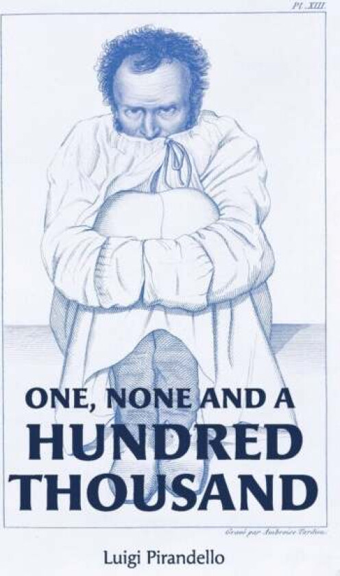 One, None And A Hundred Thousand Av Luigi Pirandello