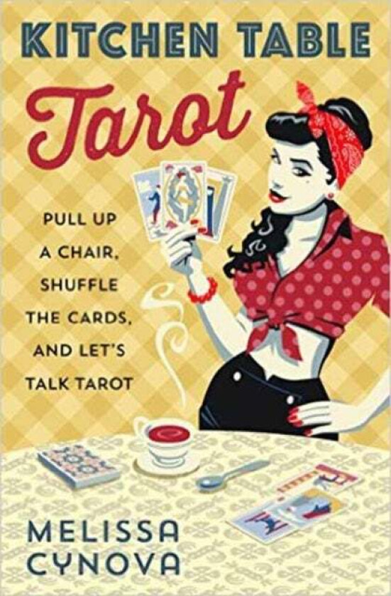 Kitchen Table Tarot av Melissa Cynova