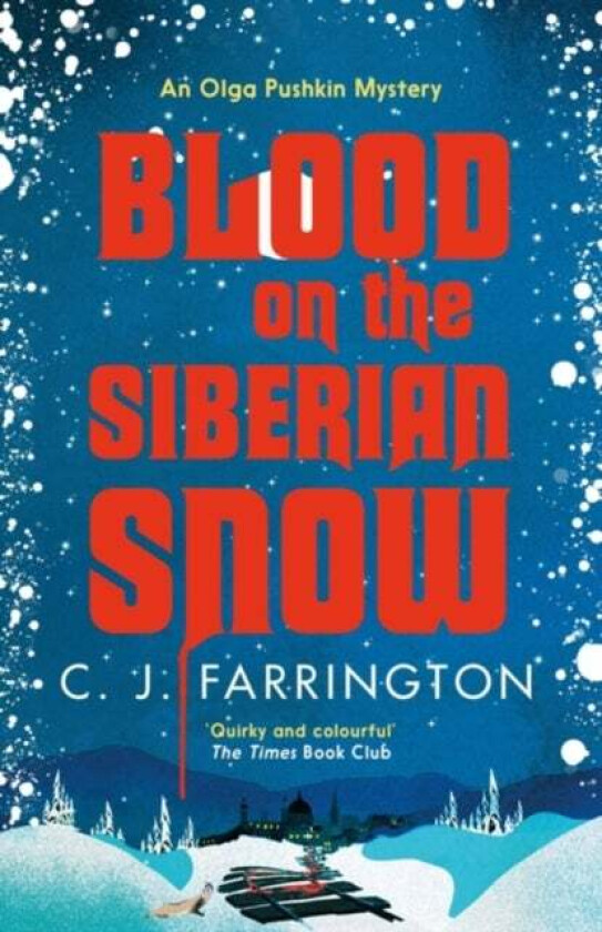 Blood on the Siberian Snow av C J Farrington