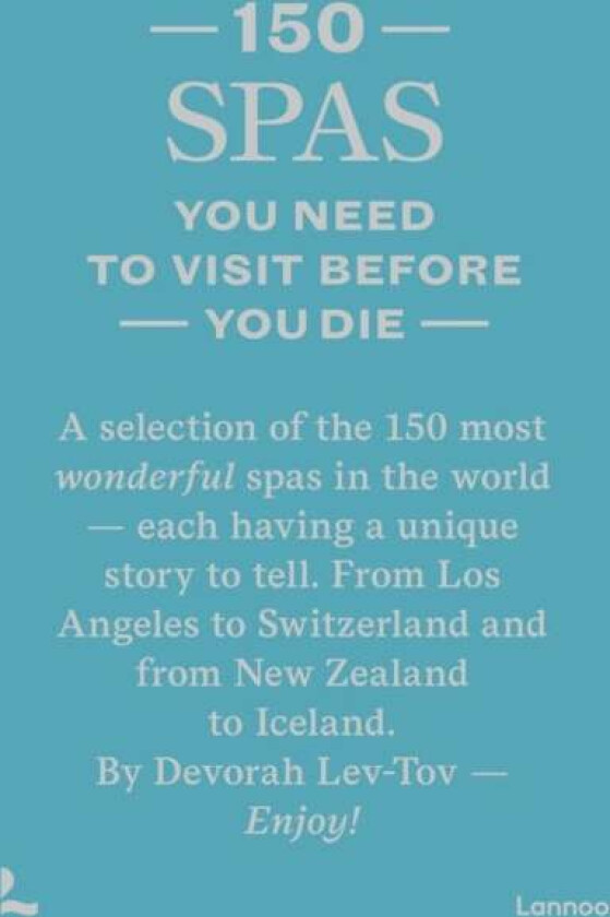 150 Spas You Need to Visit Before You Die av Devorah Lev-Tov