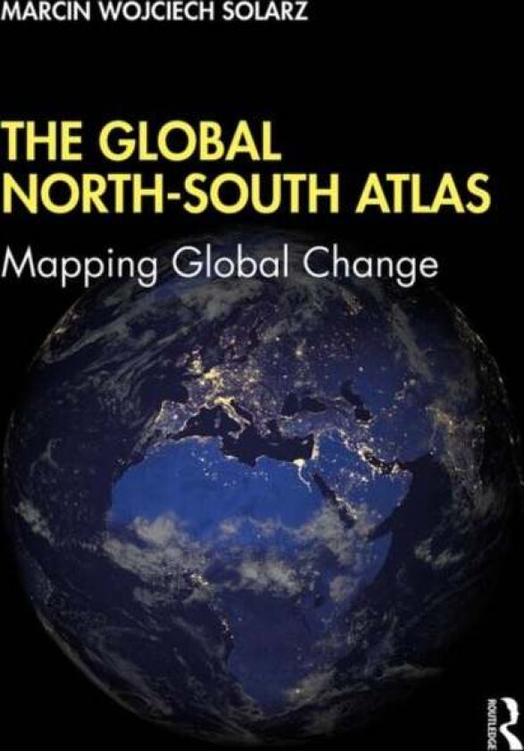 The Global North-South Atlas av Marcin Wojciech Solarz