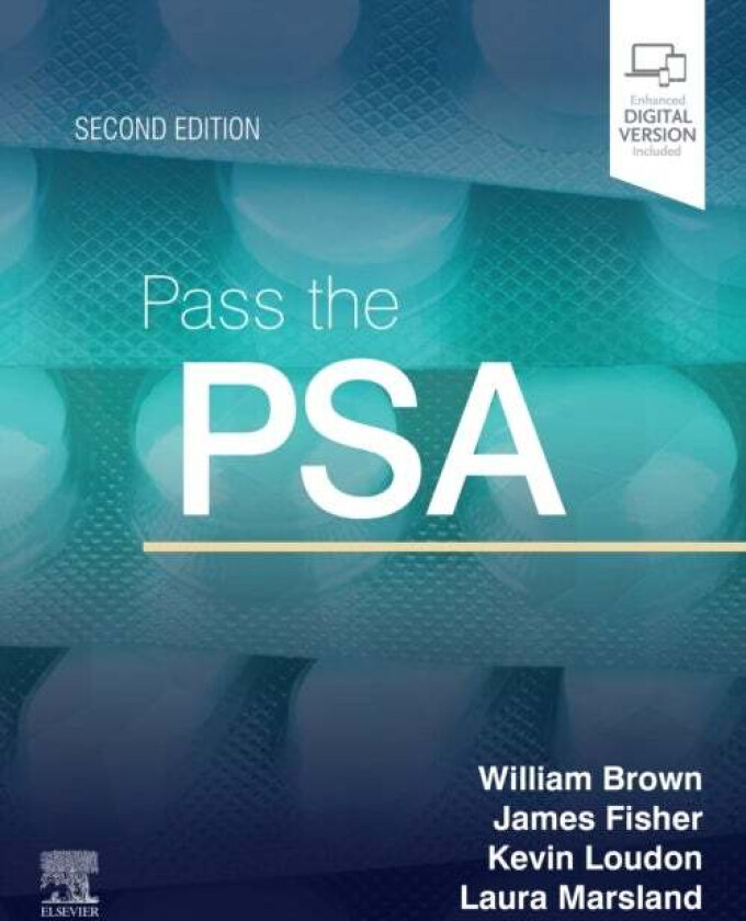 Pass the PSA av William BSc MBBS MRCP(UK) FHEA (Academic Clinical Fellow Neurology Addenbrooke's Hospital Cambridge UK) Brown, Kevin W MBBS MRCP(
