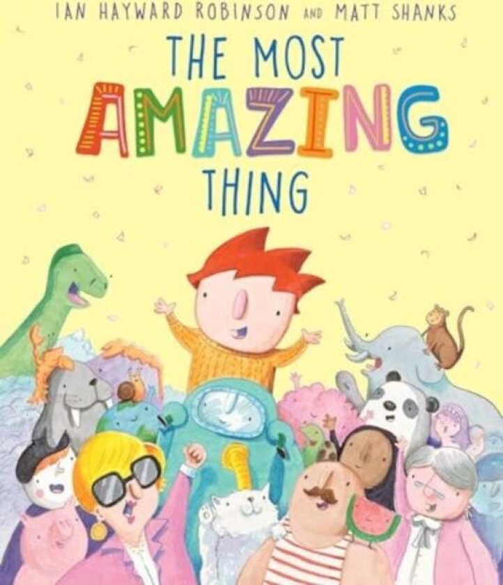 The Most Amazing Thing av Ian Hayward Robinson