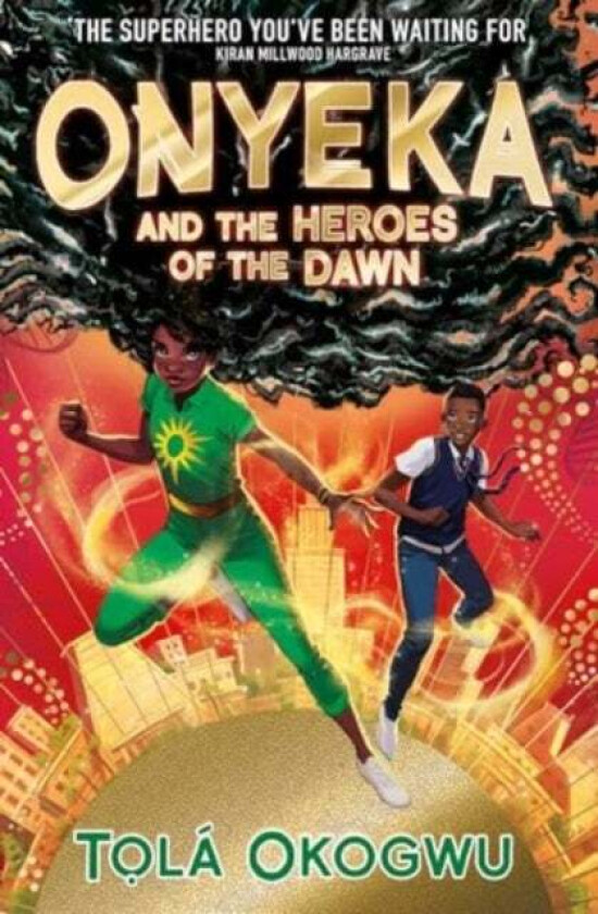 Onyeka And The Heroes Of The Dawn Av Tola Okogwu
