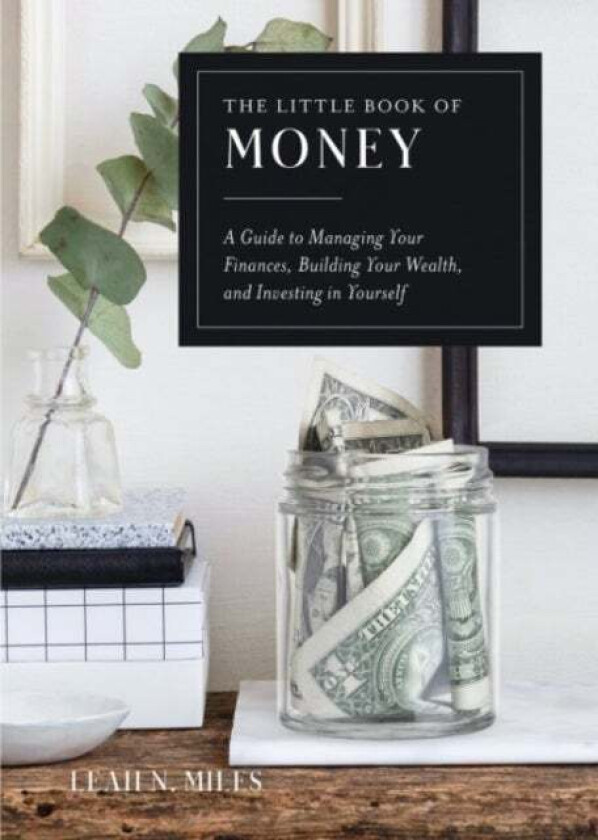 The Little Book of Money av Leah N. (Leah N. Miles) Miles
