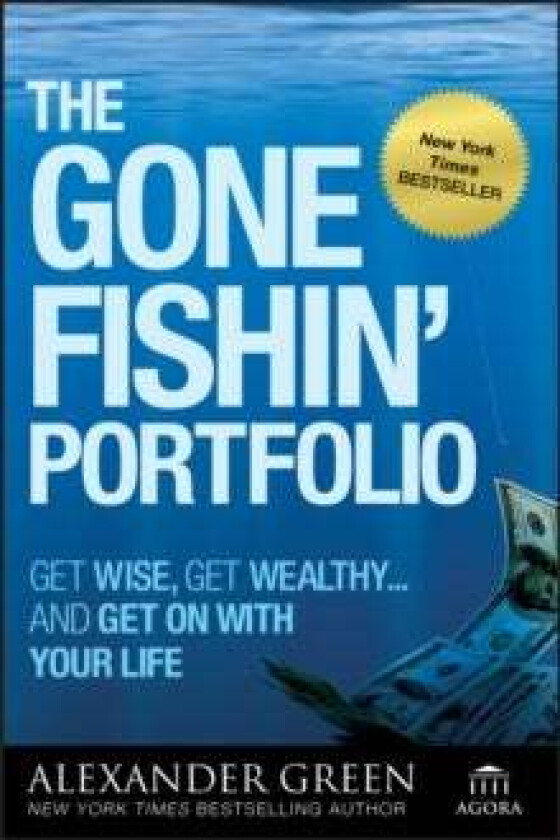 The Gone Fishin' Portfolio av Alexander Green