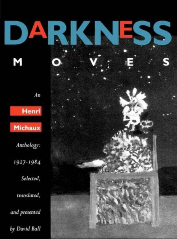 Darkness Moves av Henri Michaux
