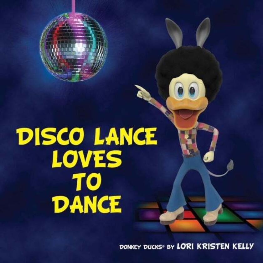 Disco Lance Loves to Dance av Lori Kristen Kelly