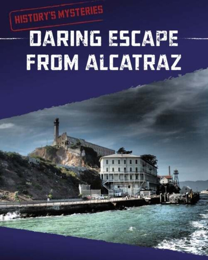 Daring Escape From Alcatraz av Matt Chandler