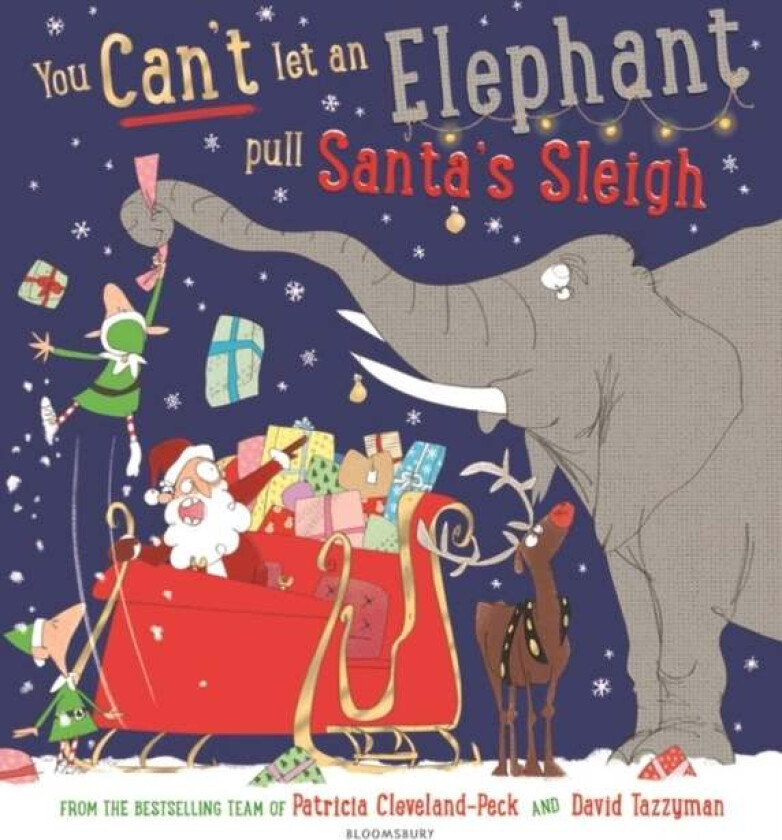 You Can't Let an Elephant Pull Santa's Sleigh av Patricia Cleveland-Peck