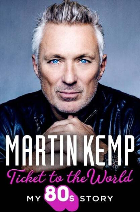 Ticket to the World av Martin Kemp