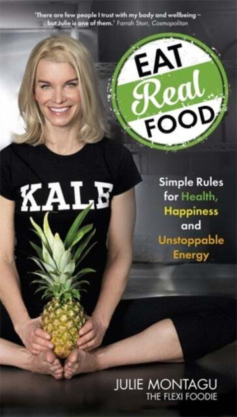 Eat Real Food av Julie Montagu