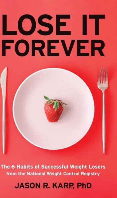 Lose It Forever Av Jason R. Karp