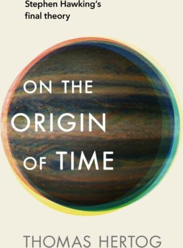 On the Origin of Time av Thomas Hertog