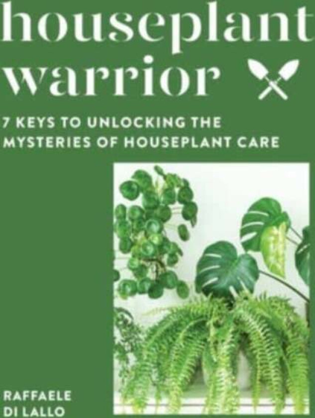 Houseplant Warrior av Raffaele Di Lallo