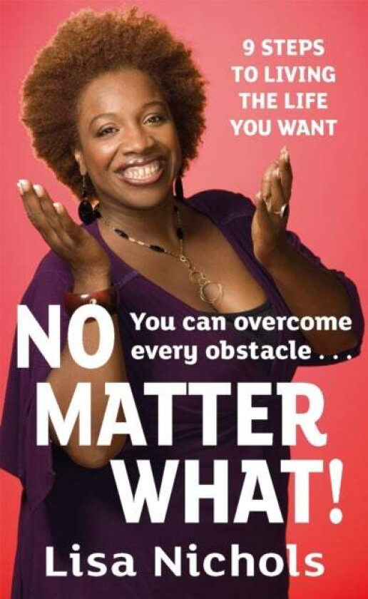 No Matter What! av Lisa Nichols